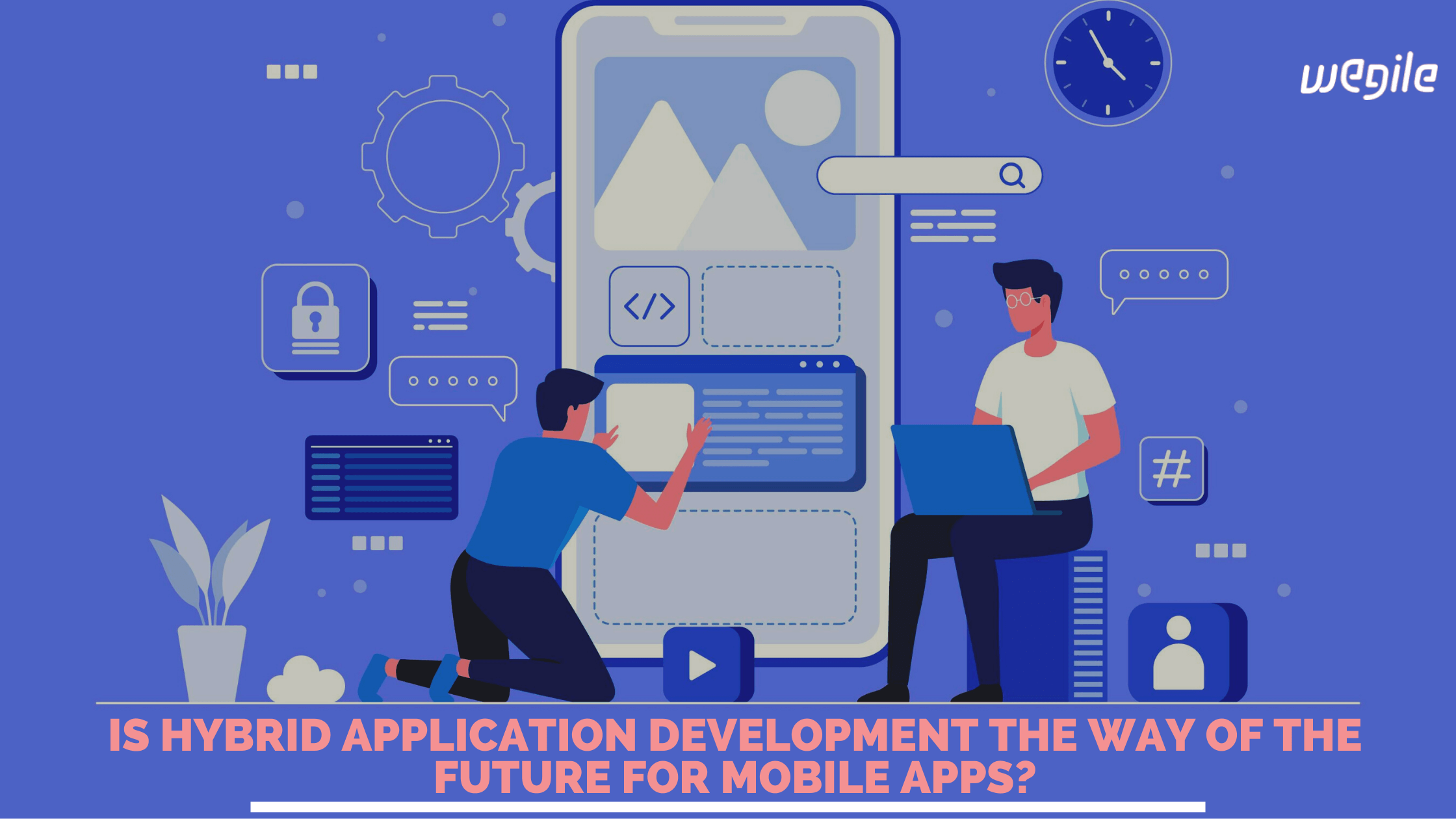 Is Hybrid Application Development the Way of the Future for Mobile Apps?