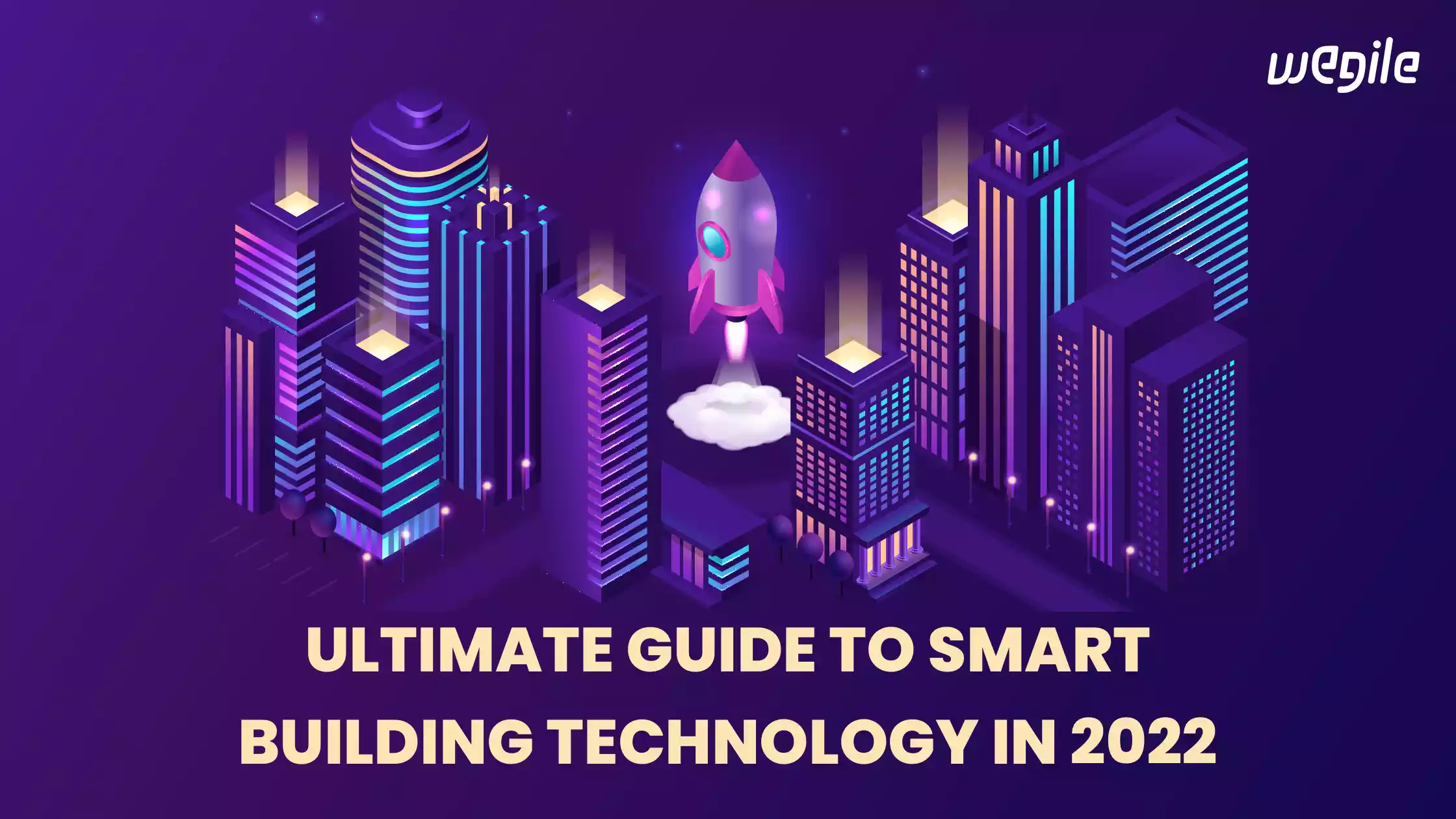 Ultimate Guide To Smart Building Technology in 2022
