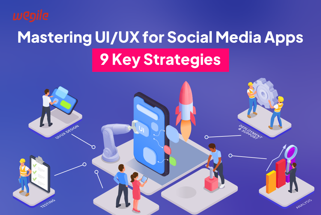 Mastering UI/UX for Social Media Apps: 8 Key Strategies