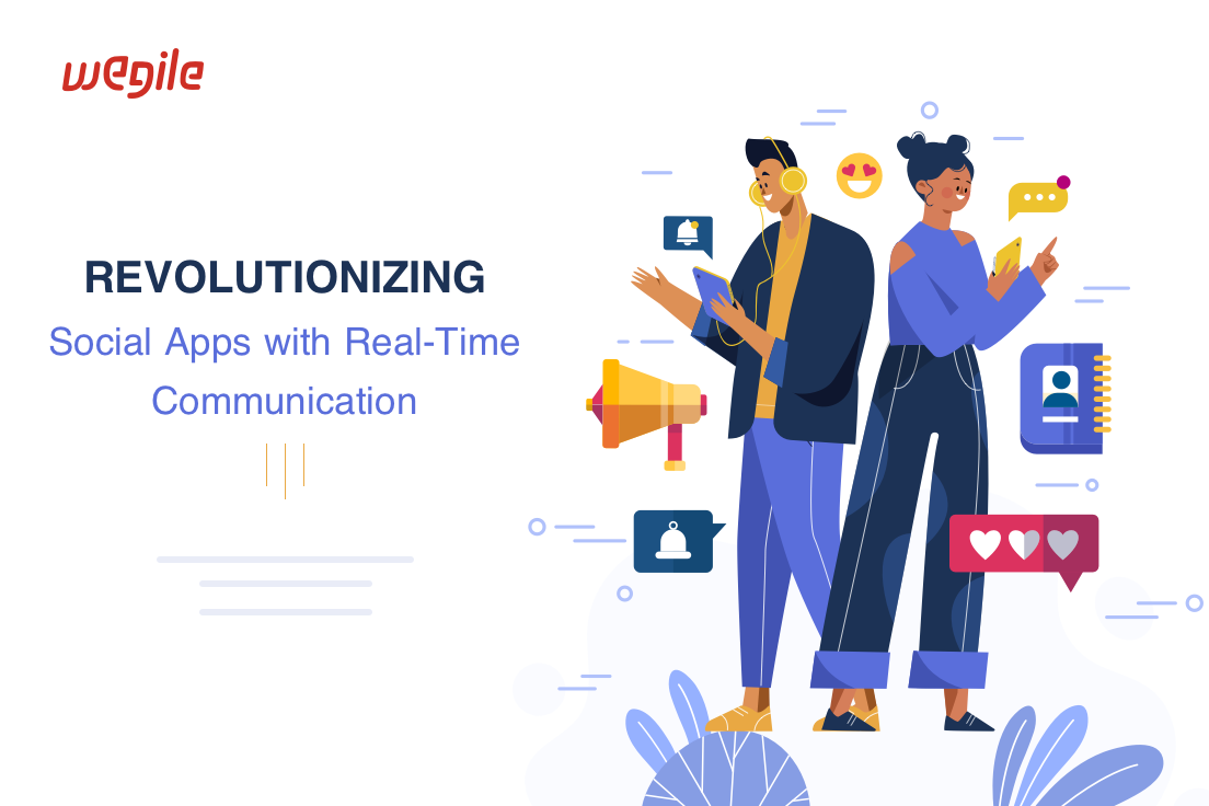 Revolutionizing Social Apps with Real-Time Communication