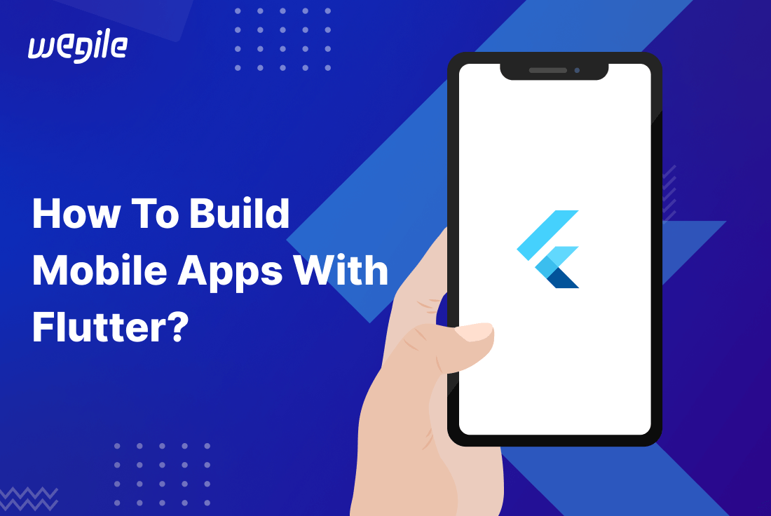 How to Build Mobile Apps with Flutter?