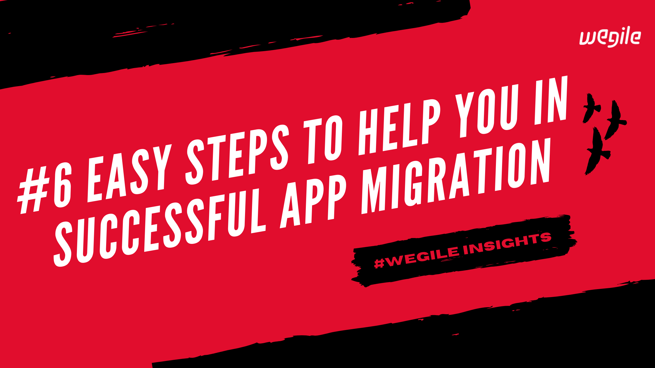 6 Easy Steps To Help You In Successful App Migration