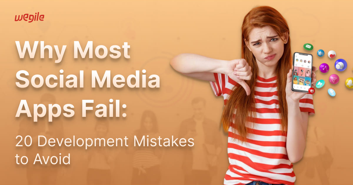 Common Mistakes to Avoid WhenDeveloping a Social Media App