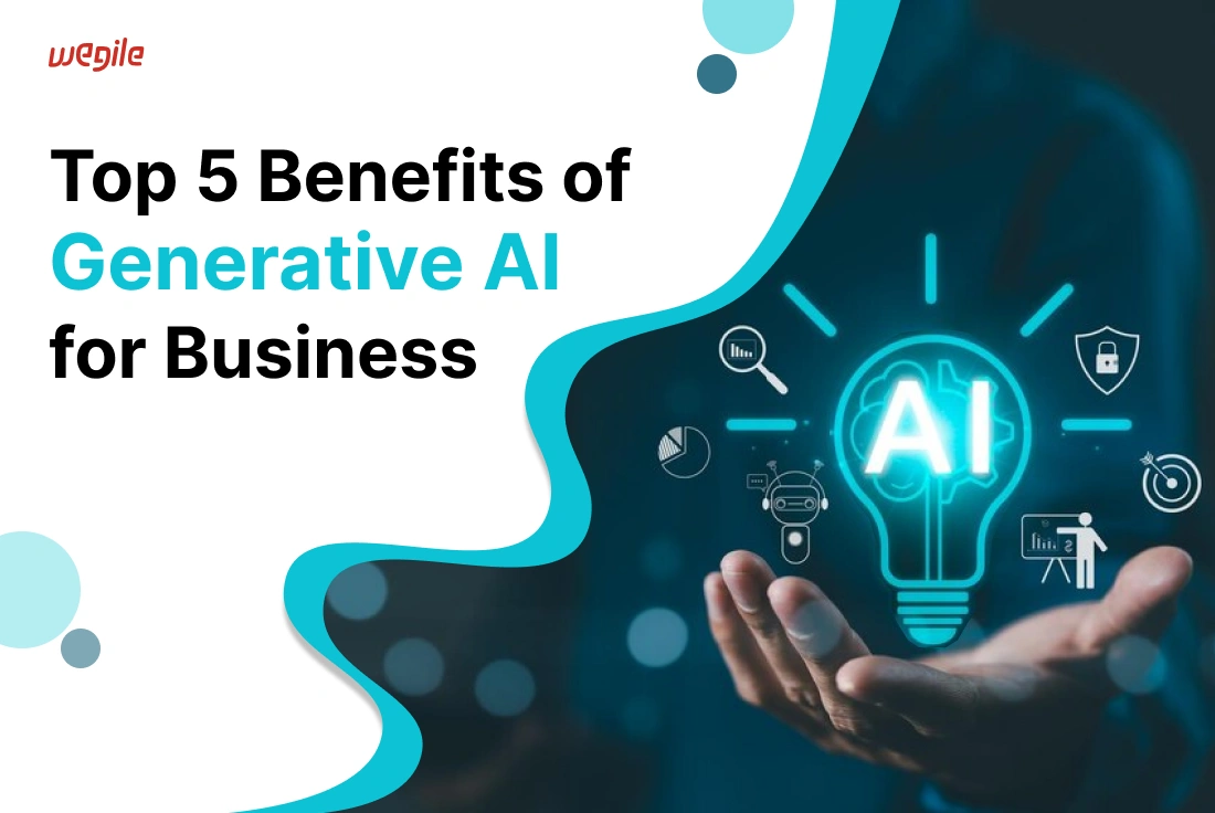 Top 5 Benefits of Generative AI for Business