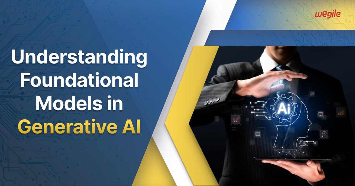 Foundational Models in Generative AI Explained