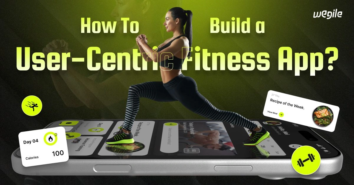 Designing For Success: User-Centric Approaches in Fitness App Development